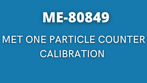 Particle Counters Calibration:. ISO 21501-4, For Met One Counters, ME-80849